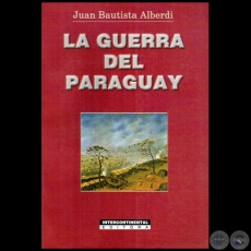 LA GUERRA DEL PARAGUAY - Prlogo:  JOS FERNANDO TALAVERA - Ao 2001